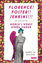 Cover art for Florence Foster Jenkins: The Life of the World's Worst Opera Singer