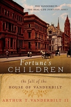 Cover art for Fortune's Children: The Fall of the House of Vanderbilt