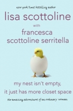 Cover art for My Nest Isn't Empty, It Just Has More Closet Space: The Amazing Adventures of an Ordinary Woman