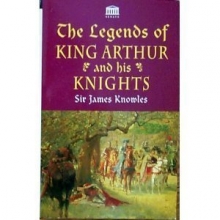 Cover art for The Legends of King Arthur and His Knights (Senate Paperbacks)