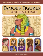 Cover art for Famous Figures of Ancient Times: Movable Paper Figures to Cut, Color, and Assemble