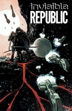 Cover art for Invisible Republic Volume 1 (Invisible Republic Tp)