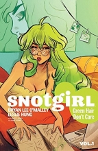 Cover art for Snotgirl Volume 1: Green Hair Don't Care
