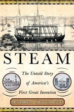 Cover art for Steam: The Untold Story of America's First Great Invention