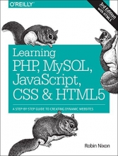 Cover art for Learning PHP, MySQL, JavaScript, CSS & HTML5: A Step-by-Step Guide to Creating Dynamic Websites