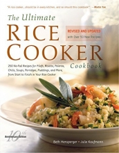 Cover art for The Ultimate Rice Cooker Cookbook: 250 No-Fail Recipes for Pilafs, Risottos, Polenta, Chilis, Soups, Porridges, Puddings, and More, from Start to Finish in Your Rice Cooker