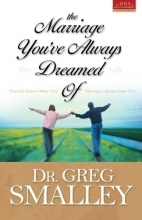 Cover art for The Marriage You've Always Dreamed Of (Smalley Franchise Products)
