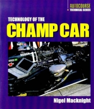 Cover art for Technology of the Champ Car (Autocourse Technical Series)