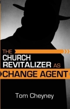 Cover art for The Church Revitalizer As Change Agent