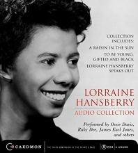 Cover art for Lorraine Hansberry Audio Collection CD: Raisin in the Sun, To be Young, Gifted and Black and Lorraine Hansberry Speaks Out