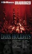 Cover art for Dark Holidays: A Collection of Ghost Stories (Brilliance Audio on Compact Disc)