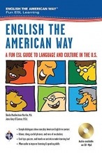 Cover art for English the American Way: A Fun ESL Guide to Language & Culture in the U.S. w/Audio CD & MP3 (English as a Second Language Series)