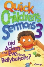 Cover art for Quick Children's Sermons 3: Did Adam and Eve Have Bellybuttons?