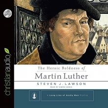 Cover art for The Heroic Boldness of Martin Luther