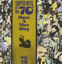 Cover art for Super Hits of the '70s: Have a Nice Day, Vol. 12