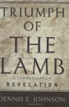 Cover art for Triumph of the Lamb: A Commentary on Revelation