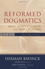 Cover art for Reformed Dogmatics, Vol. 4: Holy Spirit, Church, and New Creation