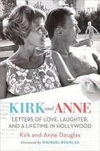 Cover art for Kirk and Anne (Turner Classic Movies): Letters of Love, Laughter, and a Lifetime in Hollywood