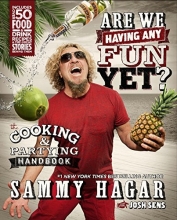 Cover art for Are We Having Any Fun Yet?: The Cooking & Partying Handbook