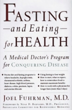 Cover art for Fasting-And Eating-For Health: A Medical Doctor's Program for Conquering Disease