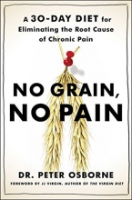 Cover art for No Grain, No Pain: A 30-Day Diet for Eliminating the Root Cause of Chronic Pain