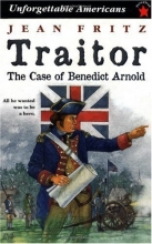 Cover art for Traitor: The Case of Benedict Arnold (Unforgettable Americans)