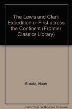 Cover art for The Lewis and Clark Expedition or First across the Continent (Frontier Classics Library)