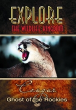 Cover art for Explore the Wildlife Kingdom: Cougar - Ghost of the Rockies