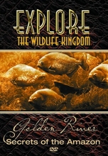 Cover art for Explore the Wildlife Kingdom: Amazon - Secrets of the Golden River