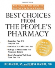 Cover art for Best Choices from the People's Pharmacy: What You Need to Know Before Your Next Visit to the Doctor or Drugstore