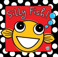 Cover art for Silly Fish!: Bath Book (Busy Baby)