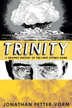 Cover art for Trinity: A Graphic History of the First Atomic Bomb