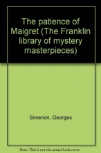Cover art for Patience of Maigret (Franklin Library of Mystery Masterpieces)