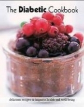 Cover art for The Diabetic Cookbook: Delicious Recipes to Improve Health and Well- Bein