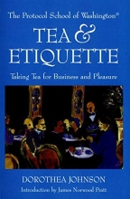 Cover art for Tea & Etiquette: Taking Tea for Business and Pleasure (Capital Lifestyles)