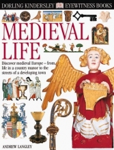 Cover art for Eyewitness: Medieval Life (Eyewitness Books)