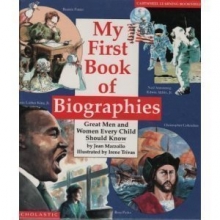 Cover art for My First Book of Biographies: Great Men and Women Every Child Should Know (Cartwheel Learning Bookshelf)