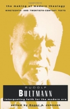 Cover art for Rudolf Bultmann: Interpreting Faith for the Modern Era (Making of Modern Theology)