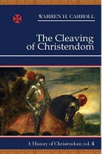 Cover art for The Cleaving of Christendom, 1517-1661: A History of Christendom (vol. 4)