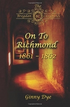 Cover art for On To Richmond (# 2 in the Bregdan Chronicles Historical Fiction Romance Series) (Volume 2)