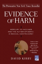Cover art for Evidence of Harm: Mercury in Vaccines and the Autism Epidemic: A Medical Controversy