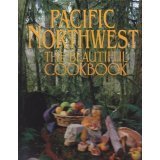 Cover art for Pacific Northwest: The Beautiful Cookbook