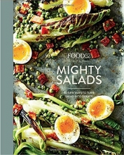 Cover art for Food52 Mighty Salads: 60 New Ways to Turn Salad into Dinner--and Make-Ahead Lunches, Too (Food52 Works)