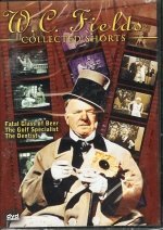 Cover art for W. C. Fields Collected Shorts: Fatal Glass of Beer, The Golf Specialist, The Dentist