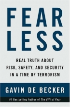 Cover art for Fear Less: Real Truth About Risk, Safety, and Security in a Time of Terrorism