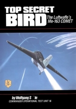 Cover art for Top Secret Bird: The Luftwaffe's Me-163 Comet