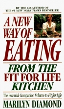 Cover art for A New Way of Eating from the Fit for Life Kitchen