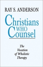 Cover art for Christians Who Counsel: The Vocation of Wholistic Therapy