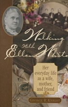 Cover art for Walking with Ellen White: The Human Interest Story