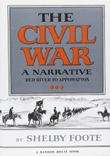 Cover art for The Civil War, a narrative: Red River to Appomattox